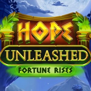 Hope Unleashed Fortune Rises Play'n GO